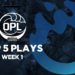 OPL Top 5 Plays – Split 1, Week 1