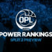 OPL Power Rankings: Split 2, Preview Week