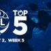 Top 5: OPL Split 2, Week 5