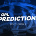 OPL Predictions: 2020 Split 1, Week 6